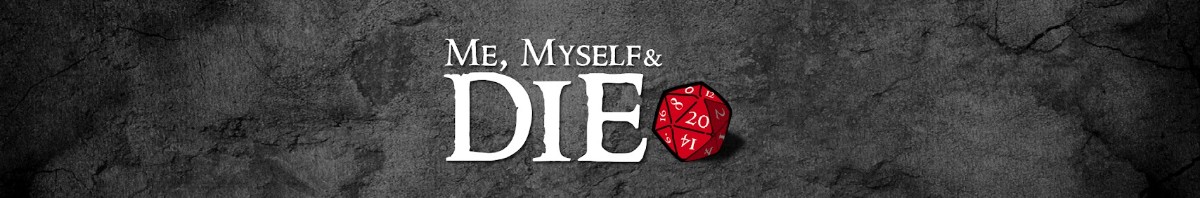 Me, Myself and Die!